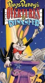 Watch Bugs Bunny\'s Overtures to Disaster Vodly