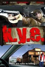 Watch K.Y.E.: Kill Your Enemy Vodly