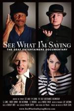 Watch See What I'm Saying The Deaf Entertainers Documentary Vodly