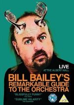 Watch Bill Bailey's Remarkable Guide to the Orchestra Vodly