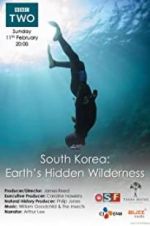 Watch South Korea: Earth\'s Hidden Wilderness Vodly