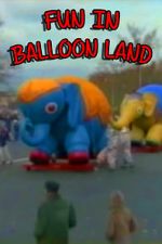 Watch Fun in Balloon Land Vodly