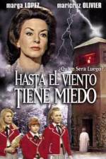 Watch Hasta el viento tiene miedo Vodly