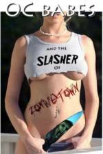 Watch O.C. Babes and the Slasher of Zombietown Vodly