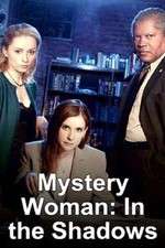 Watch Mystery Woman: In the Shadows Vodly