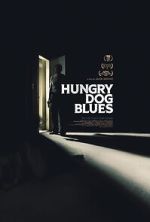 Watch Hungry Dog Blues Vodly