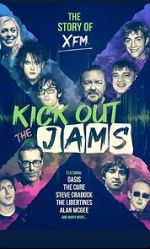 Watch Kick Out the Jams: The Story of XFM Vodly