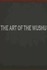 Watch The Art of the Wushu Vodly