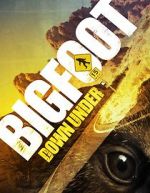 Watch Bigfoot Down Under Vodly