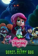 Watch Strawberry Shortcake and the Beast of Berry Bog Vodly