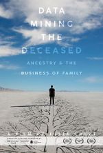 Watch Data Mining the Deceased: Ancestry and the Business of Family Vodly