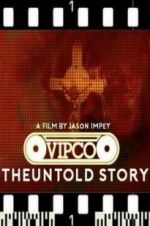 Watch VIPCO The Untold Story Vodly