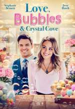 Watch Love, Bubbles & Crystal Cove Vodly