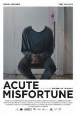 Watch Acute Misfortune Vodly