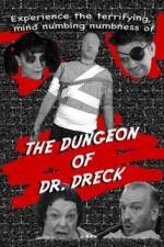 Watch The Dungeon of Dr Dreck Vodly