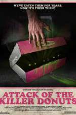 Watch Attack of the Killer Donuts Vodly