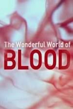 Watch The Wonderful World of Blood with Michael Mosley Vodly