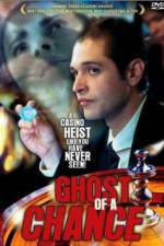 Watch Ghost of a Chance Vodly