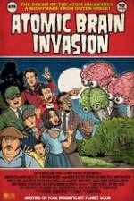 Watch Atomic Brain Invasion Vodly