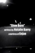 Watch Slow Burn Vodly