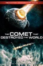 Watch The Comet That Destroyed the World Vodly