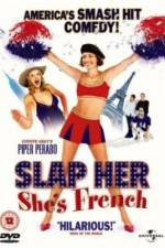 Watch Slap Her... She's French Vodly