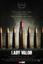 Watch Lady Valor: The Kristin Beck Story Vodly