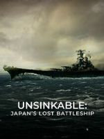 Watch Unsinkable: Japan\'s Lost Battleship Vodly