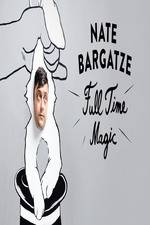 Watch Nate Bargatze: Full Time Magic Vodly