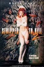 Watch Stripped to Kill II Live Girls Vodly