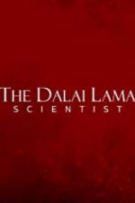 Watch The Dalai Lama: Scientist Vodly