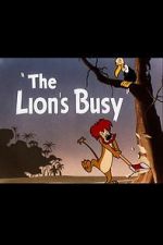 Watch The Lion\'s Busy (Short 1950) Vodly