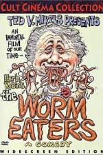 Watch The Worm Eaters Vodly