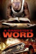 Watch A Gangster's Word Vodly