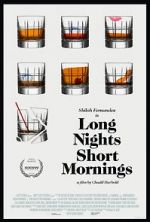 Watch Long Nights Short Mornings Vodly
