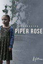 Watch Possessing Piper Rose Vodly