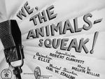 Watch We, the Animals - Squeak! (Short 1941) Vodly