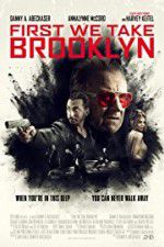 Watch First We Take Brooklyn Vodly