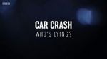 Watch Car Crash: Who\'s Lying? Vodly