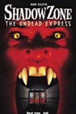 Watch Shadow Zone: The Undead Express Vodly