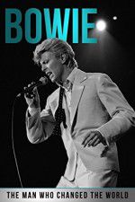 Watch Bowie: The Man Who Changed the World Vodly