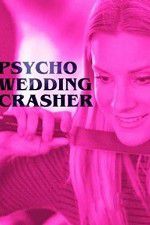 Watch Psycho Wedding Crasher Vodly