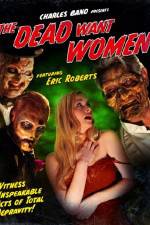 Watch The Dead Want Women Vodly