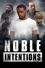 Watch Noble Intentions Vodly