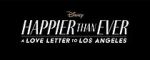 Watch Happier Than Ever: A Love Letter to Los Angeles Vodly