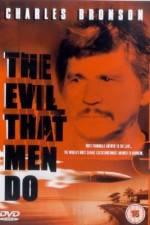 Watch The Evil That Men Do Vodly