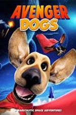 Watch Avenger Dogs Vodly