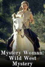 Watch Mystery Woman: Wild West Mystery Vodly