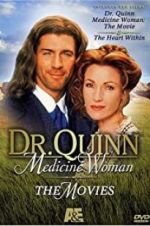 Watch Dr. Quinn, Medicine Woman: The Heart Within Vodly