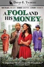 Watch David E Talberts A Fool and His Money Vodly